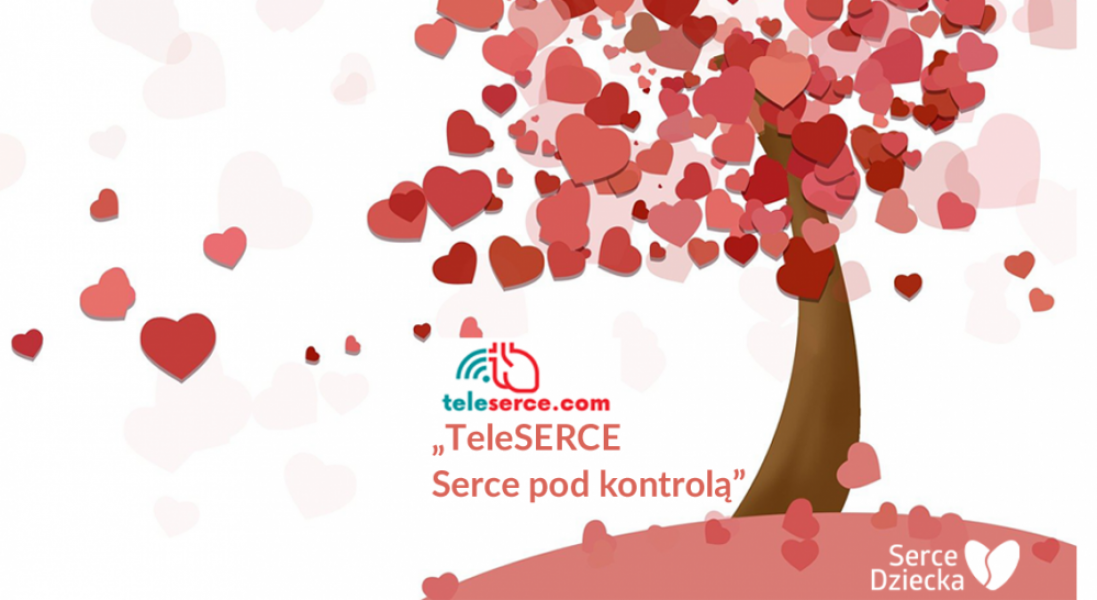 Rusza kampania edukacyjna „TeleSERCE - Serce pod kontrolą”
