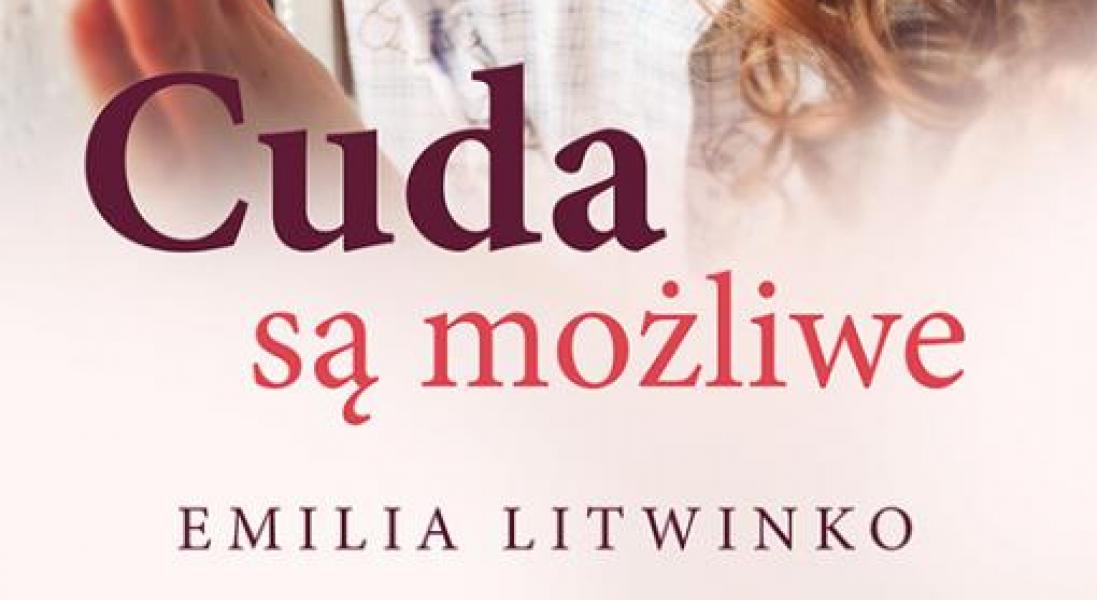 Cuda są możliwe - premiera powieści pod patronatem Fundacji 